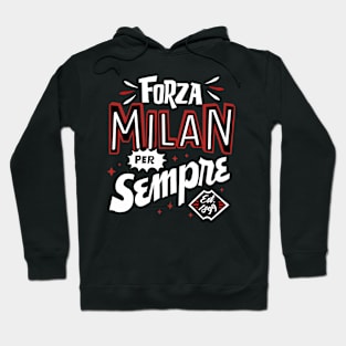 Go milan! Forever Hoodie